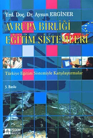 Avrupa Birliği Eğitim Sistemleri – Aysun Erginer – Pegem Akademi Yayıncılık kitap kapağı