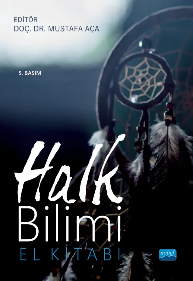 HALK BİLİMİ - El Kitabı – Abdullah Akat, Abonoz Küçük, Ahmet Keskin, Berna Ayaz, Hamiyet Özen, Mehmet Aça, Mehmet Ali Yolcu, Mehmet Çeribaş, Mustafa Aça, Mustafa Dinç, Ülkü Kara – Nobel Akademik Yayıncılık kitap kapağı