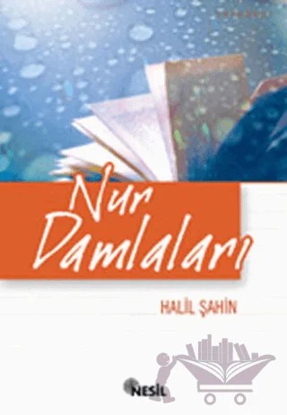 Nur Damlaları – Halil Şahin – Nesil Yayınları kitap kapağı