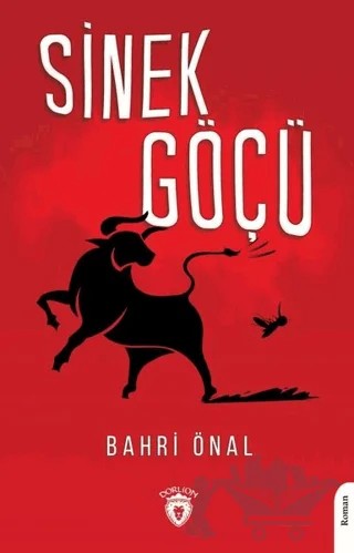 Sinek Göçü – Bahri Önal – Dorlion Yayınları kitap kapağı