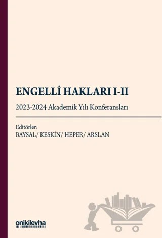Engelli Hakları I-II - 2023-2024 Akademik Yılı Konferansları – Gizem Arslan, Mustafa Keskin, Hande Heper, Başak Baysal – On İki Levha Yayınları kitap kapağı