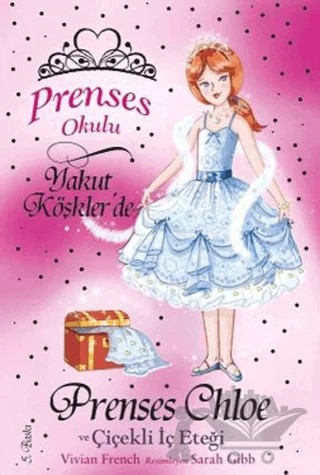 Prenses Okulu 13: Prenses Chole ve Çiçekli İç Eteği – Vivian French – Doğan Çocuk kitap kapağı