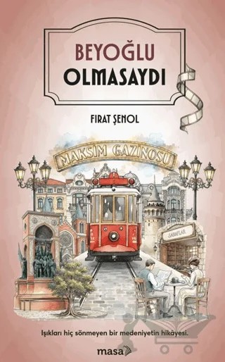 Beyoğlu Olmasaydı – Fırat Şenol – Masa Kitap kitap kapağı