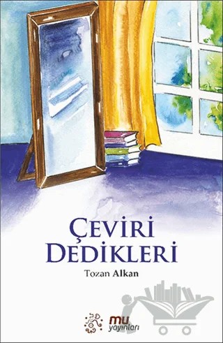 Çeviri Dedikleri – Tozan Alkan – Mu Yayınları kitap kapağı