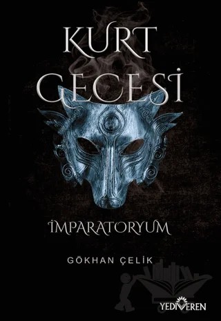 Kurt Gecesi-İmparatoryum – Gökhan Çelik – Yediveren Yayınları kitap kapağı