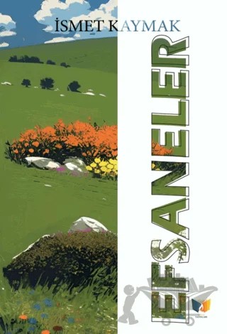 Efsaneler – İsmet Kaymak – Ateş Yayınları kitap kapağı