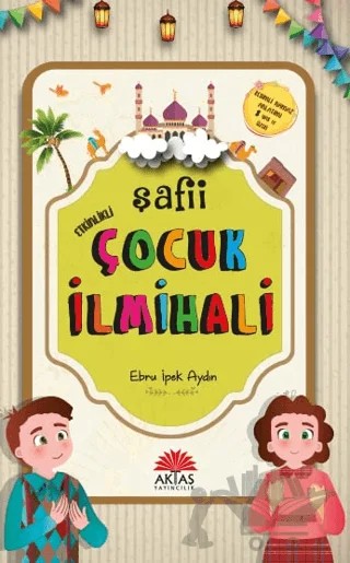 Etkinlikli Şafii Çocuk İlmihali – Ebru İpek Aydın – Aktaş Yayıncılık kitap kapağı