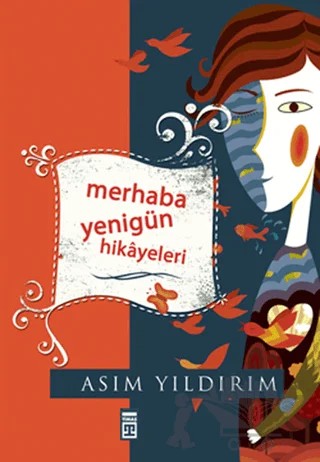 Merhaba Yenigün Hikayeleri – Derleme – Timaş Yayınları kitap kapağı