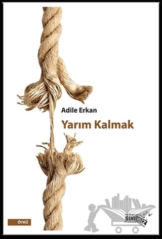 Yarım Kalmak – Adile Erkan – Sınırsız Kitap kitap kapağı