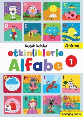 Etkinliklerle Alfabe 1 - Küçük Dahiler – Ayça G. Derin, Gülizar Ç. Çetinkaya – İndigo Çocuk kitap kapağı