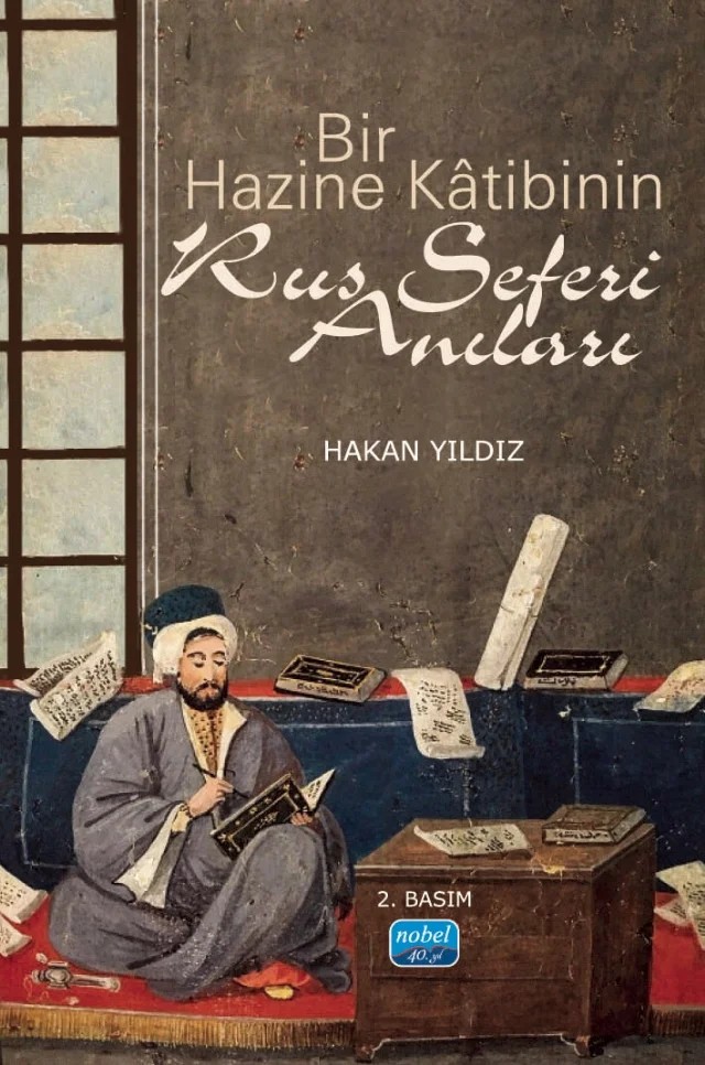 Bir Hazine Kâtibinin Rus Seferi Anıları – Hakan Yıldız – Nobel Akademik Yayıncılık kitap kapağı