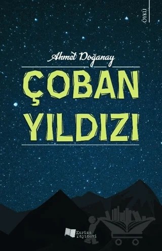 Çoban Yıldızı – Ahmet Doğanay – Karina Yayınevi kitap kapağı
