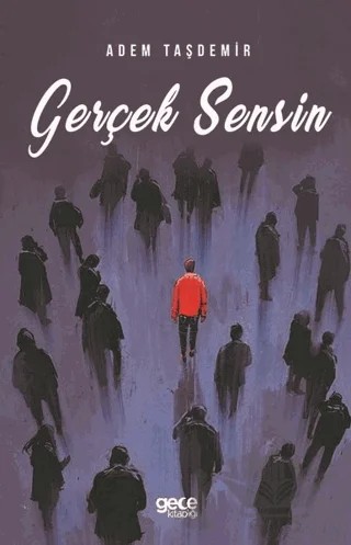 Gerçek Sensin – Adem Taşdemir – Gece Kitaplığı kitap kapağı