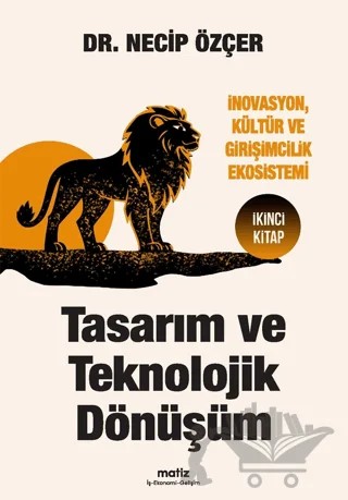 Tasarım ve Teknolojik Dönüşüm – Necip Özçer – Matiz Yayınevi kitap kapağı