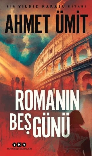 Roma’nın Beş Günü – Ahmet Ümit – Yapı Kredi Yayınları kitap kapağı