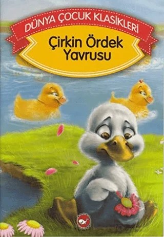 Çirkin Ördek Yavrusu – Hans Chrıstıan Andersen – Beyaz Balina Yayınları kitap kapağı