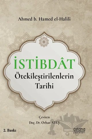 İstibdat - Ötekileştirilenlerin Tarihi – Ahmed B. Hamed El-Halili – Astana Yayınları kitap kapağı