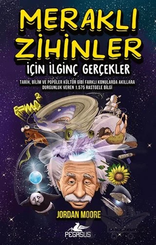 Meraklı Zihinler İçin İlginç Gerçekler – Jordan Moore – Pegasus Yayınları kitap kapağı
