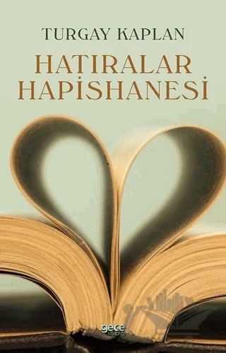 Hatıralar Hapishanesi – Turgay Kaplan – Gece Kitaplığı kitap kapağı