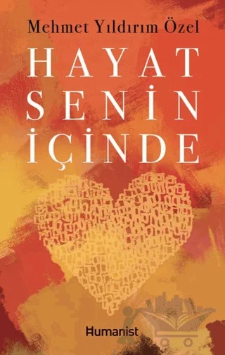 Hayat Senin İçinde – Mehmet Yıldırım Özel – Hümanist Kitap Yayıncılık kitap kapağı