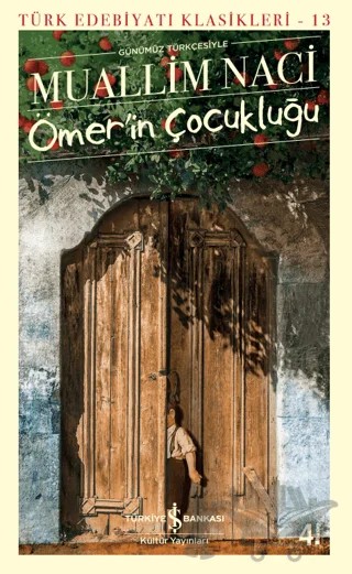 Ömer'in Çocukluğu – Muallim Naci – İş Bankası Kültür Yayınları kitap kapağı