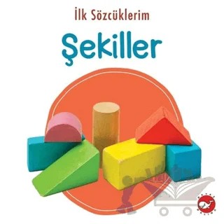 İlk Sözcüklerim - Şekiller – Kolektif – Beyaz Balina Yayınları kitap kapağı