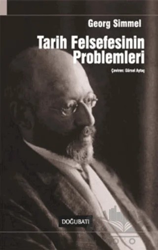 Tarih Felsefesinin Problemleri – Georg Sımmel – Doğu Batı Yayınları kitap kapağı