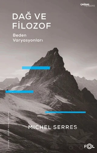 Dağ ve Filozof - Beden Varyasyonları – Michel Serres – Fol Kitap kitap kapağı