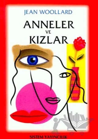 Anneler ve Kızlar – Jean Woollard – Sistem Yayıncılık kitap kapağı
