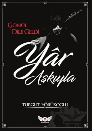 Yar Aşkıyla – Turgut Yörükoğlu – Minel Yayın kitap kapağı