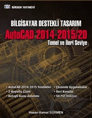 Bilgisayar Destekli Tasarım AutoCAD 2014-2015/2D – Hasan Kemal Sürmen – Birsen Yayınevi kitap kapağı