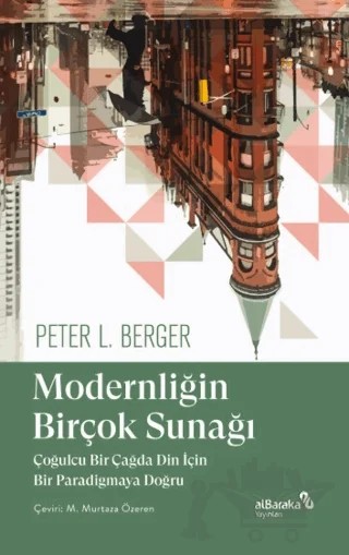 Modernliğin Birçok Sunağı – Peter L. Berger – Albaraka Yayınları kitap kapağı