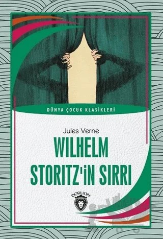 Wilhelm Storitz’in Sırrı – Jules Verne – Dorlion Yayınları kitap kapağı