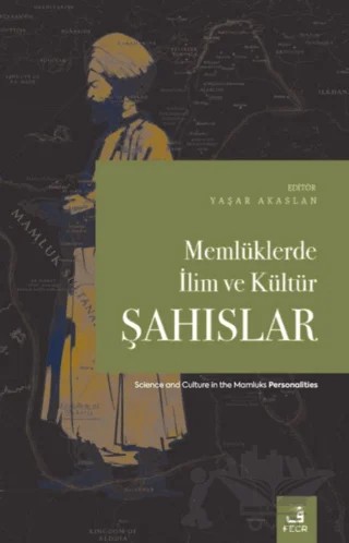 Memlüklerde İlim ve Kültür-Şahıslar – Yaşar Akaslan – Fecr Yayınları kitap kapağı