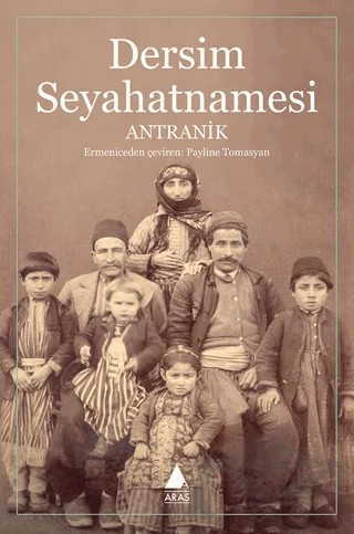 Dersim Seyahatnamesi – Antranik – Aras Yayıncılık kitap kapağı