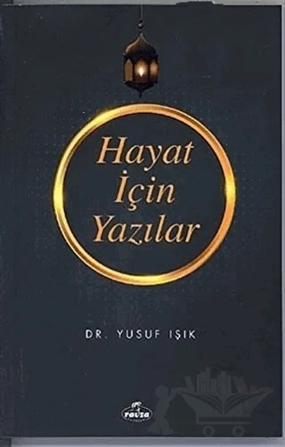 Hayat İçin Yazılar – Yusuf Işık – Ravza Yayınları kitap kapağı
