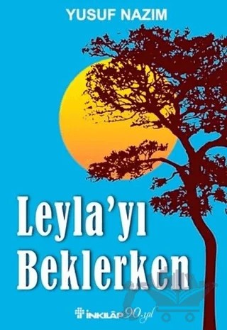 Leyla'yı Beklerken – Yusuf Nazım – İnkılap Kitabevi kitap kapağı