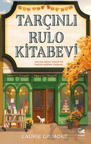 Tarçınlı Rulo Kitabevi – Laurie Gilmore – Juno Kitap kitap kapağı