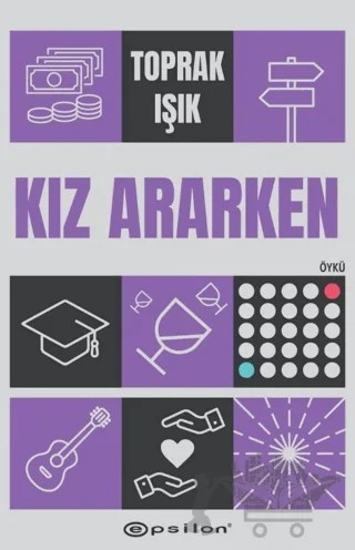 Kız Ararken – Toprak Işık – Epsilon Yayınevi kitap kapağı