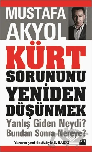 Kürt Sorununu Yeniden Düşünmek Yanlış Giden Neydi? Bundan Sonra Nereye? – Mustafa Akyol – Doğan Kitap kitap kapağı
