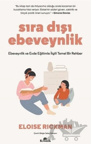 Sıra Dışı Ebevenylik – Eloise Rickman – Kronik Kitap kitap kapağı
