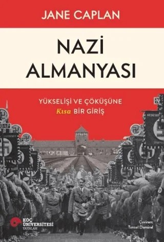 Nazi Almanyası – Jane Caplan – Koç Üniversitesi Yayınları kitap kapağı