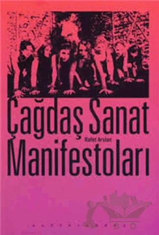 Çağdaş Sanat Manifestoları – Rafet Arslan – Altıkırkbeş Yayınları kitap kapağı