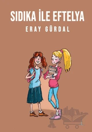 Sıdıka ile Eftelya – Eray Gürdal – Odessa Yayınevi kitap kapağı