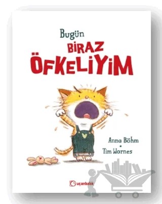 Bugün Biraz Öfkeliyim – Anna Böhm – Uçanbalık Yayıncılık kitap kapağı