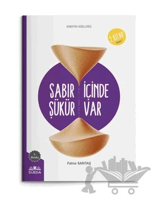 Sabır İçinde Şükür Vardır (Enes'in Gözlüğü 2 - Sabır) – Fatma Sarıtaş – Süeda Basım Yayın kitap kapağı