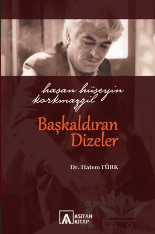 Hasan Hüseyin Korkmazgil - Başkaldıran Dizeler – Hatem Türk – Asitan Yayınları kitap kapağı