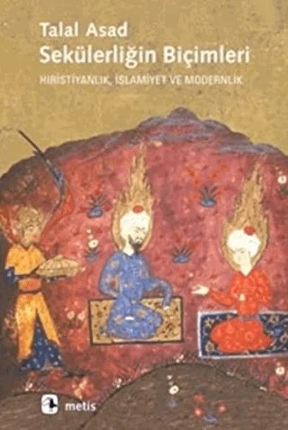 Sekülerliğin Biçimleri – Talal Asad – Metis Yayınları kitap kapağı