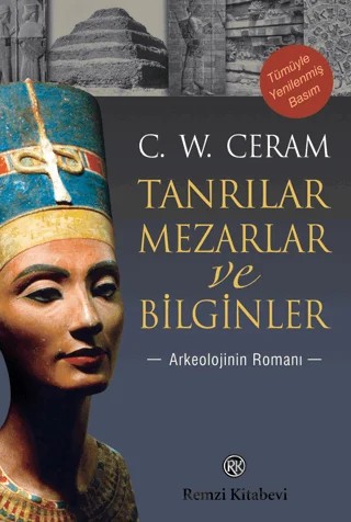 Tanrılar, Mezarlar ve Bilginler – C. W. Ceram – Remzi Kitabevi kitap kapağı