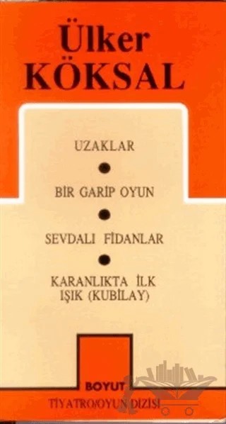 Toplu Oyunları 1 Uzaklar, Bir Garip Oyun, Sevdalı Fidanlar, Karanlıkta İlk Işık (Kubilay) – Ülker Köksal – Mitos Boyut Yayınları kitap kapağı